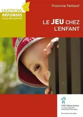 Le jeu chez l'enfant - Francine Ferland