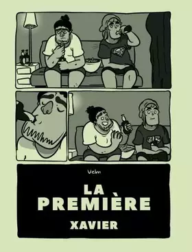 La première Tome 3: Xavier