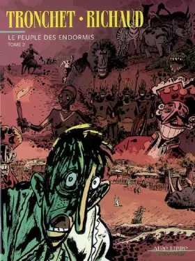 Le peuple des endormis, Tome 2: - Didier Tronchet, Frédéric Richaud
