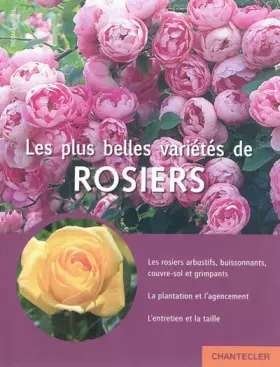 Les plus belles variétés de rosiers - Thomas Hagen, Isabelle Cassou