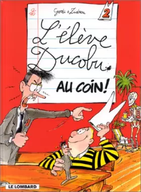 L'élève Ducobu, tome 2: Au coin! - Godi, Zidrou