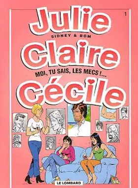Moi tu sais, les mecs... - Sidney Bom