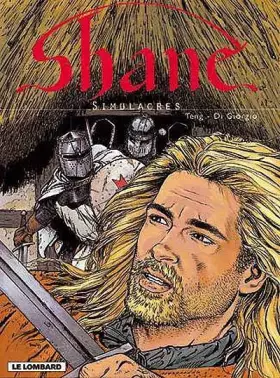Shane, tome 3: Simulacres - Teng, Teng, Di Giorgio, Di Giorgio