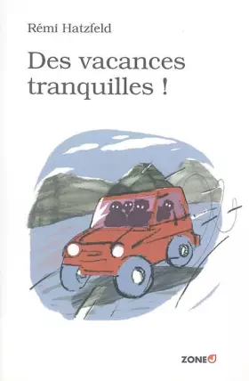 Des vacances tranquilles