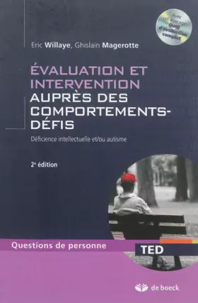 Évaluation et intervention auprès des comportements-défis - déficience intellectuelle et/ou autisme (2e. édition)