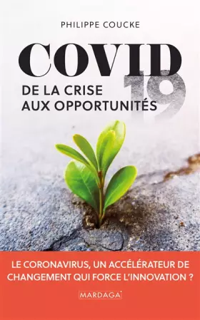 Covid 19: de la crise aux opportunités