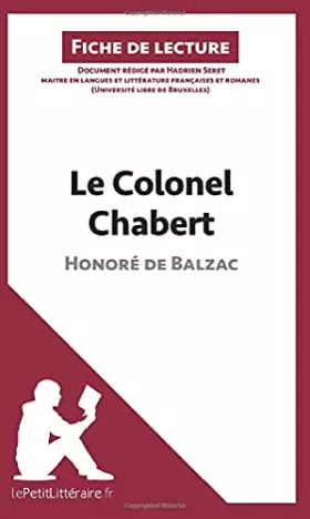 Fiche de lecture: le colonel Chabert d'Honoré de Balzac: résumé complet et analyse détaillée de l'oeuvre