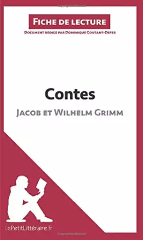 Fiche de lecture: contes des frères Grimm - analyse complète de l'oeuvre et résumé
