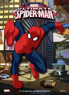 Ultimate Spider-Man Tome 5: le bouclier de Captain America