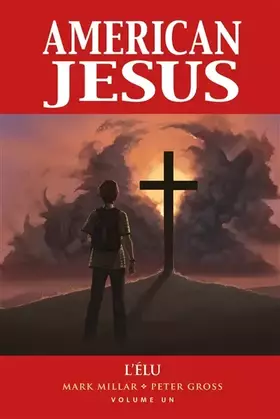 American jesus Tome 1: l'élu