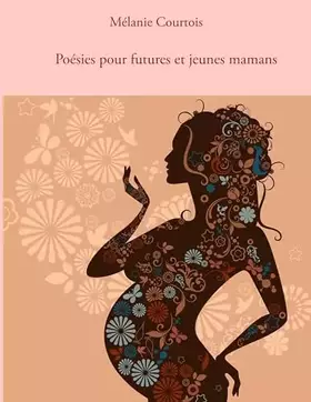 Poésies pour futures et jeunes mamans