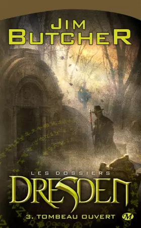 Les Dossiers Dresden, Tome 3: Tombeau ouvert - Jim Butcher