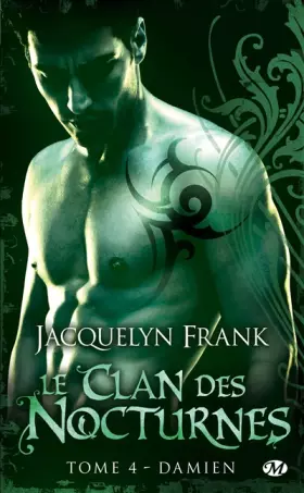 Le Clan des Nocturnes, Tome 4: Damien - Jacquelyn Frank