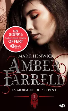 Amber Farrell, T1: La morsure du serpent - Mark Henwick