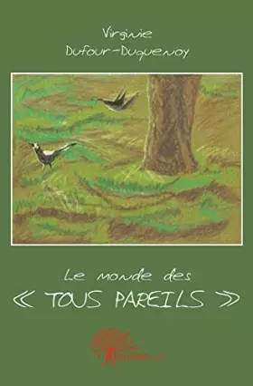 Le monde des "tous pareils"