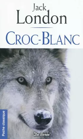 CROC BLANC - J LONDON