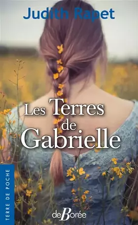 Les Terres de Gabrielle - Judith Rapet