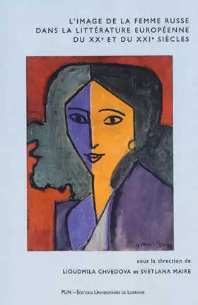 L'image de la femme Russe dans la littérature européenne du XX et du XXIe siècles