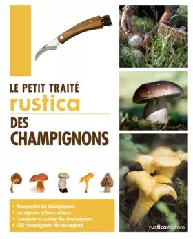 Le petit traité Rustica des champignons - Bart Buyck, Jean-Marie Polese