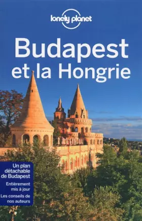 Budapest et la Hongrie - 1ed - Lonely Planet LONELY PLANET FR