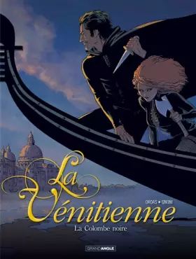 La vénitienne Tome 1 - la colombe noire