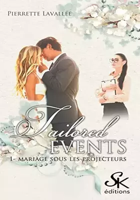 Tailored events Tome 1: un mariage sous les projecteurs