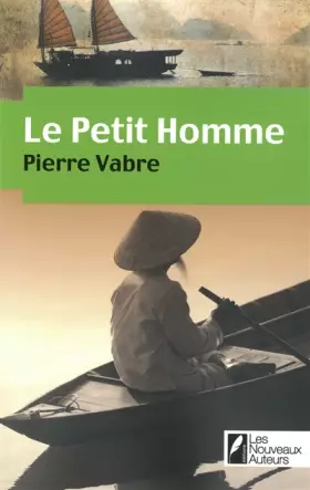 LE PETIT HOMME - GAGNANT PRIX GEO 2011 - Pierre Vabre