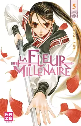 La fleur millénaire Tome 5