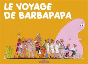 Le voyage de Barbapapa - Annette TISON, Talus TAYLOR