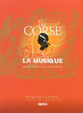 La corse et la musique - entre tradition et modernité