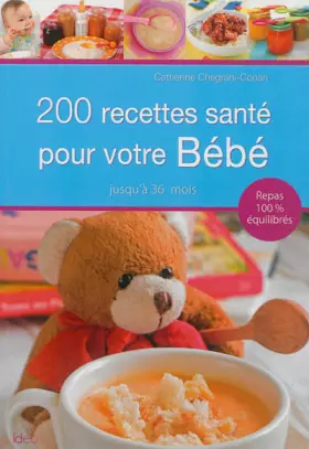 200 recettes santé pour bébé