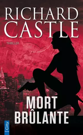 Mort Brûlante - Richard Castle, Françoise Fauchet