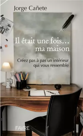 Il était une fois... ma maison
