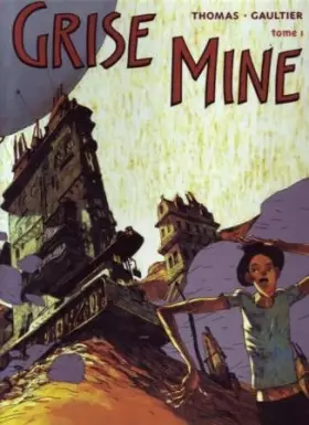 Grise mine t.1