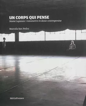 Un corps qui pense - Noemi Lapzeson, transmettre en danse contemporaine