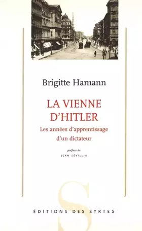 La Vienne d'Hitler - les années d'apprentissage d'un didacteur