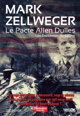 Les espionnes du Salève. Le pacte Allen Dulles: suspense