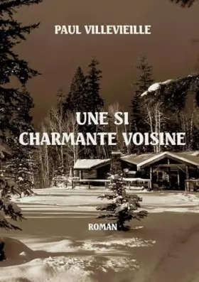 UNE SI CHARMANTE VOISINE
