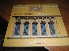 Renaissance en Moselle