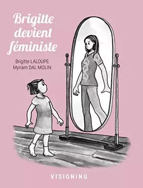 Brigitte devient féministe - Brigitte Laloupe