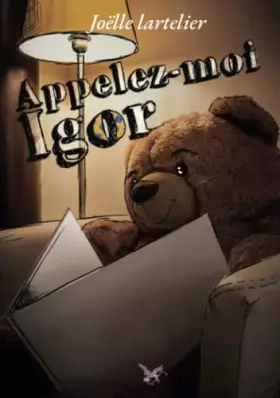 Appelez-moi Igor: Histoire sans âge pour enfants sages