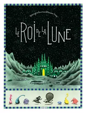 Le Roi de la lune - Bérengère Cournut, Donatien Mary