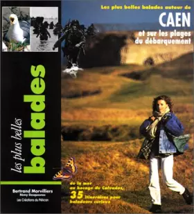 Balades autour de Caen et sur les plages du débarquement - Guide Pélican