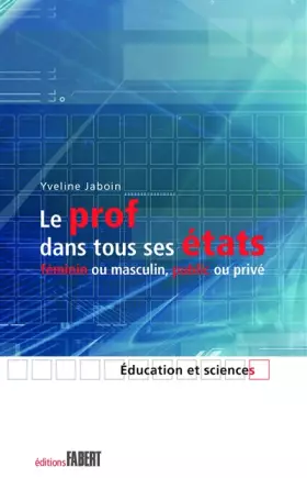 Le prof dans tous ses états - féminin ou masculin, public ou privé
