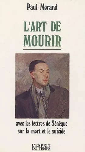 L'art de mourir - Sénèque, Paul Morand