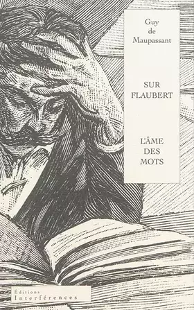 Sur Flaubert - ou l'âme des mots