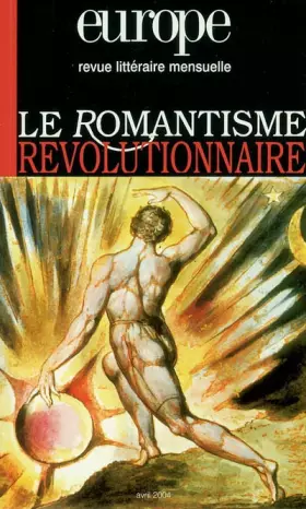 Europe, le romantisme révolutionnaire, numéro 900 - Avril 2004 - Michael Löwy, Max Blechman, Jacques Rancière, Rita Bischof, Collectif