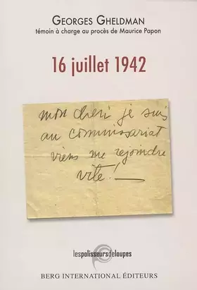 16 Juillet 1942 - Georges Gheldman