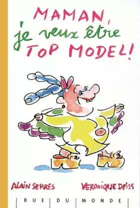 Maman, je veux être top model!