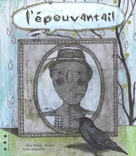 L'épouvantail - Alice Brière-Haquet, Lydie Sabourin